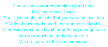 Please check your connection speed here. Our server is in Taxes. Your test should indicate that you have no less than 7 Mb/s of download speed to stream our video file.Otherwise you should wait for buffering enough cash into your machine, and play out of it.We are sorry for the inconvenience.